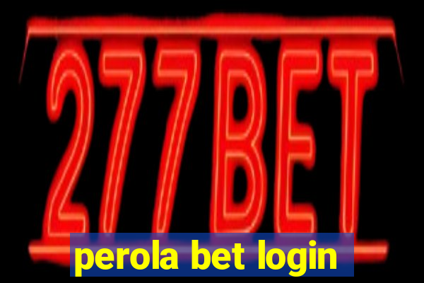 perola bet login